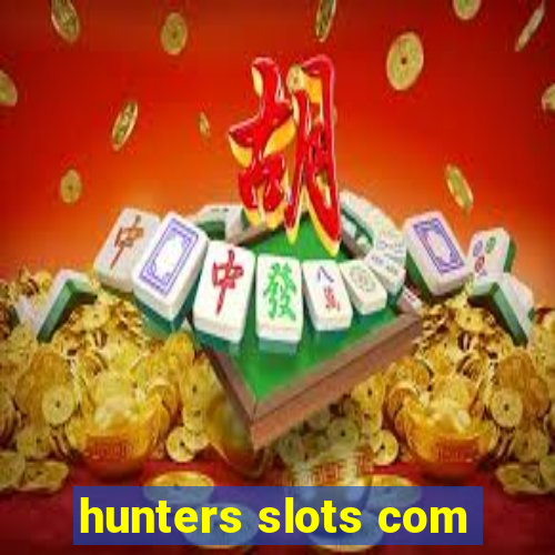 hunters slots com